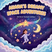 Ahana's Dreamy Space Adventures