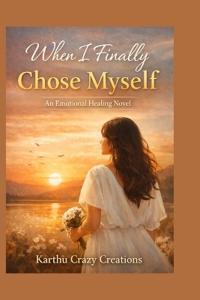 When I Finally Chose Myself