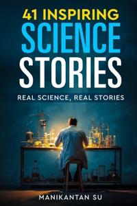 41 Inspiring Science Stories