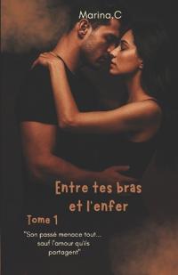 Entre tes bras et l'enfer