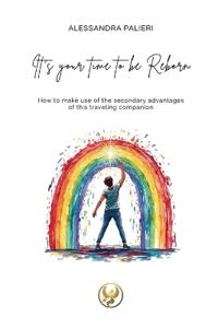 It's Your Time to Be Reborn