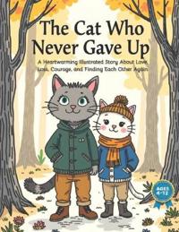 The Cat Who Never Gave Up