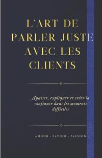 L'Art de Parler Juste avec les Clients
