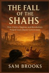 The Fall of the Shahs