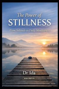 The Power of Stillness