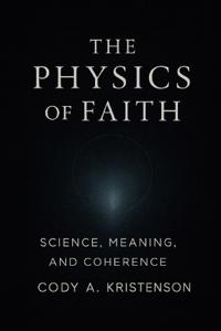 The Physics of Faith