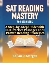 SAT Reading Mastery for Beginners