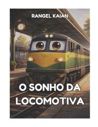 O Sonho Da Locomotiva
