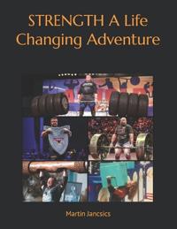 STRENGTH A Life Changing Adventure