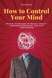 How to Control Your Mind