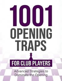 1001 Opening Traps for Club Players
