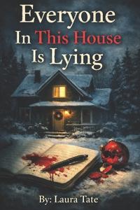 Everyone in This House Is Lying