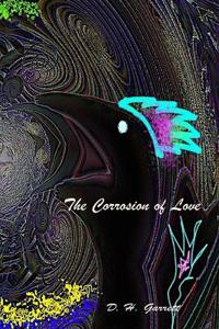 The Corrosion of Love
