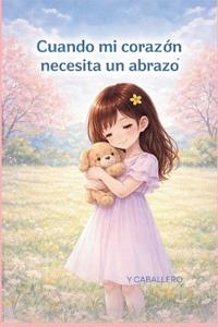 Cuando el corazón necesita una abrazo