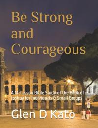 Be Strong and Courageous