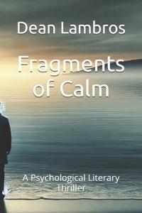 Fragments of Calm