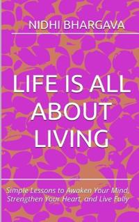 Life is all about living
