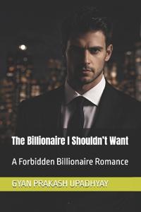 The Billionaire I Shouldn't Want
