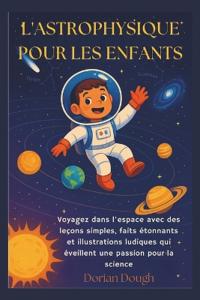 L'Astrophysique Pour Les Enfants