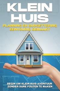 Klein huis-planning en budgettering eenvoudig gemaakt