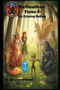 The Glowheart flame 4 The Echoing Hollow