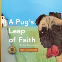 A Pug's Leap of Faith.