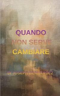 Quando Non Serve Cambiare