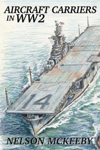 Aircraft Carriers in WW2