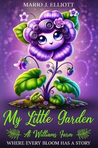 My Little Garden At Williams Farm