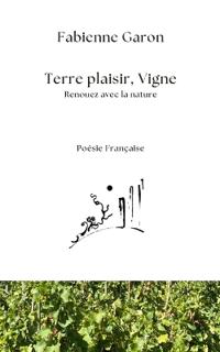 Terre plaisir, Vigne