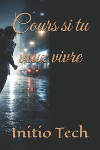 Cours si tu veux vivre