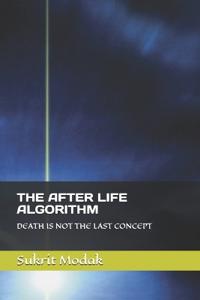 THE AFTER LIFE ALGORITHM