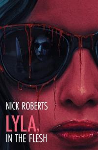 Lyla, in the Flesh