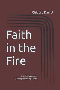 Faith in the Fire