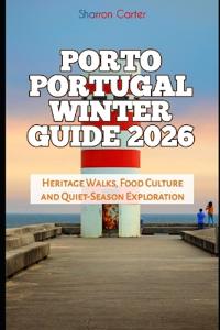 Porto Portugal Winter Guide 2026