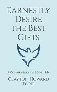 Earnestly Desire the Best Gifts