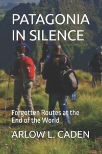Patagonia in Silence