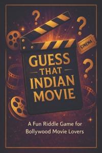 Guess That Indian Movie