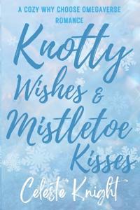 Knotty Wishes & Mistletoe Kisses
