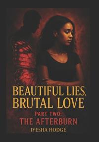 Beautiful Lies, Brutal Love