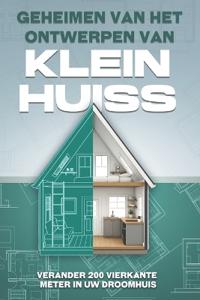 Geheimen van het ontwerpen van Klein huiss