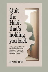 Quit the Habit That's Holding You Back