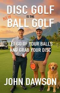 Disc Golf is the New Ball Golf
