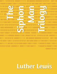 The Siphon Man Trilogy
