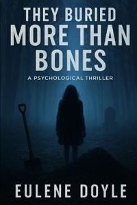 They Buried More Than Bones