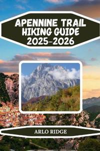 Apennine Trail Hiking Guide 2025-2026