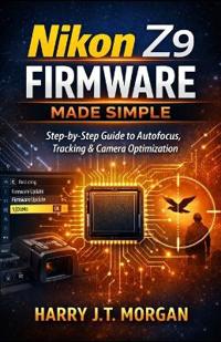 Nikon Z9 Firmware Made Simple