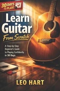 Learn Guitar From Scratch