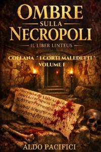 Ombre Sulla Necropoli