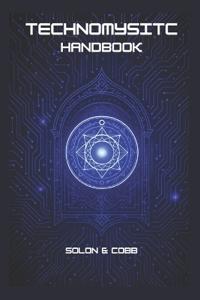 The Technomystic Handbook